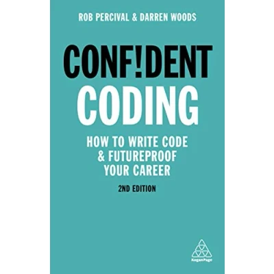 Abbildung von Confident Coding: How to Write Code and Futureproof Your Career (Confident Series)