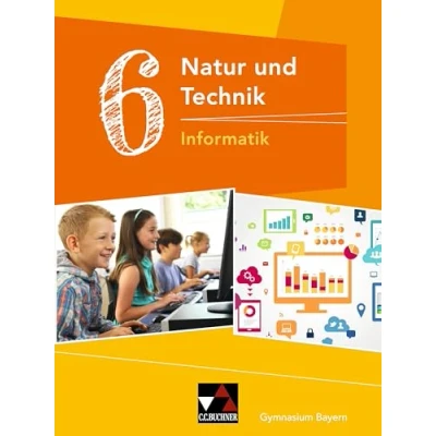 Abbildung von Natur und Technik Gymnasium Bayern / 6: Informatik