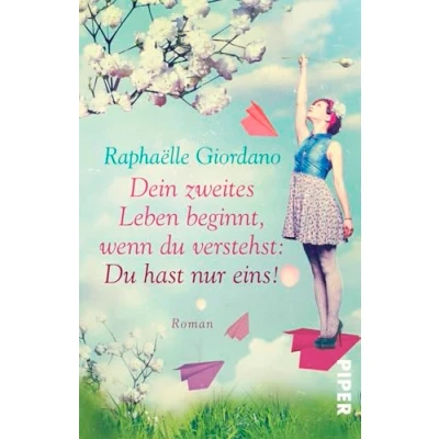 Abbildung von Dein zweites Leben beginnt, wenn Du verstehst: hast nur eins!: Roman