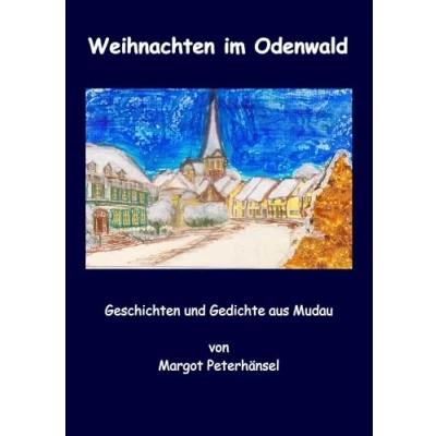 Abbildung von Weihnachten im Odenwald: Gedichte und Geschichten aus Mudau
