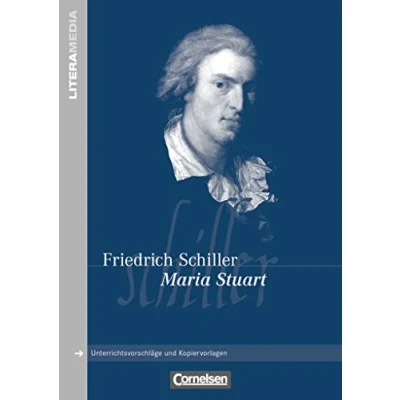 Abbildung von Literamedia: Maria Stuart Handreichungen für den Unterricht Unterrichtsvorschläge und Kopiervorlagen
