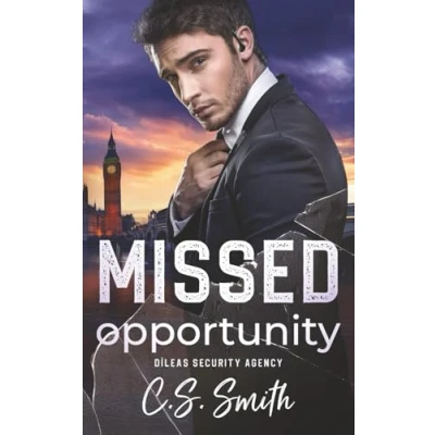 Abbildung von Missed Opportunity: Steamy Second Chance Bodyguard Romantic Suspense (Dìleas Security Agency, Book 3)