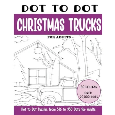 Abbildung von Dot to Christmas Trucks for Adults: Connect the Dots Book Adults (Over 20000 dots) (Dot Books Adults)