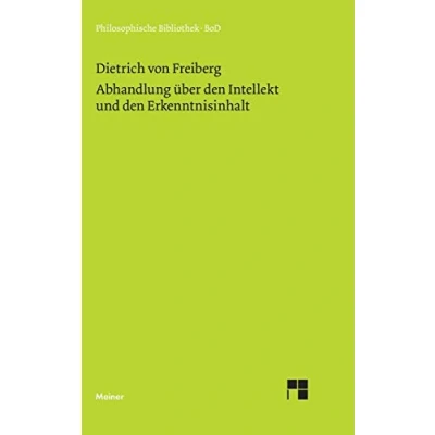 Abbildung von Abhandlung über den Intellekt und Erkenntnisinhalt: Übers. u. m. e. Einl. hrsg. v. Burkhard Mojsisch (Philosophische Bibliothek)