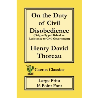 Abbildung von On the Duty of Civil Disobedience (Cactus Classics Large Print 16 Point Font): Resistance to Government