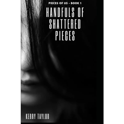 Abbildung von Handfuls of Shattered Pieces: Pieces Us Series Book 1