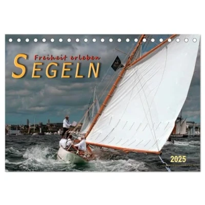 Abbildung von Segeln, Freiheit erleben (Tischkalender 2025 DIN A5 quer), CALVENDO Monatskalender