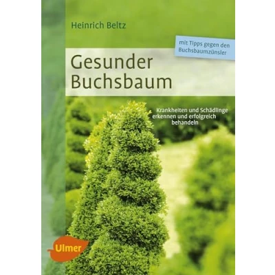 Abbildung von Gesunder Buchsbaum: Krankheiten und Schädlinge erkennen erfolgreich behandeln