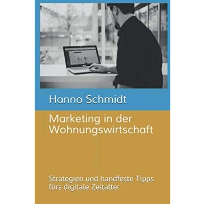 Abbildung von Marketing in der Wohnungswirtschaft: Strategien und handfeste Tipps fürs digitale Zeitalter
