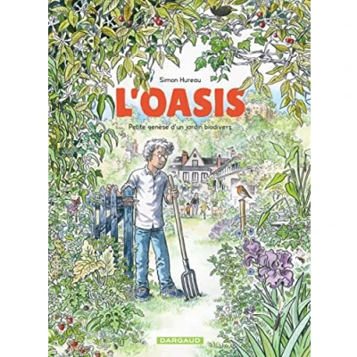 Abbildung von L&#039;Oasis: Petite genèse d&#039;un jardin biodivers