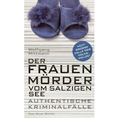 Abbildung von der Frauenmörder vom Salzigen See: Acht große Fälle Volkspolizei
