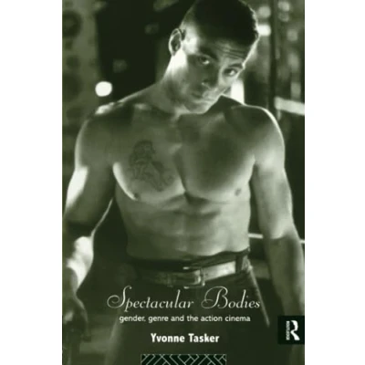 Abbildung von Spectacular Bodies: Gender, Genre and the Action Cinema (Popular Fictions)