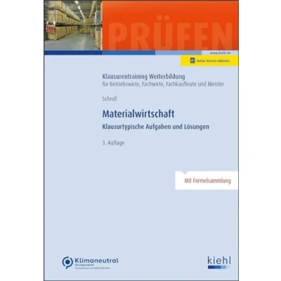 Abbildung von Materialwirtschaft: Klausurtypische Aufgaben und Lösungen. (Klausurentraining Weiterbildung für Betriebswirte, Fachwirte, Fachkaufleute Meister)