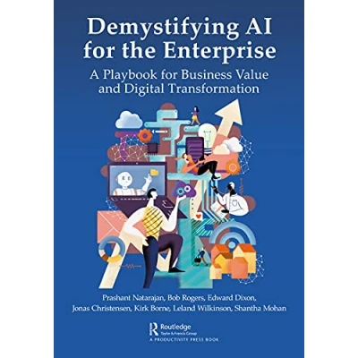 Abbildung von Demystifying AI for the Enterprise: A Playbook Business Value and Digital Transformation