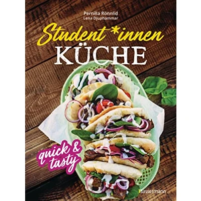 Abbildung von Student*innenküche quick &amp; tasty: 60 schnelle, gesunde, leckere Rezepte mit vegetarischen und veganen Varianten