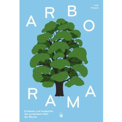 Abbildung von Arborama: Entdecke und beobachte die fabelhafte Welt der Bäume