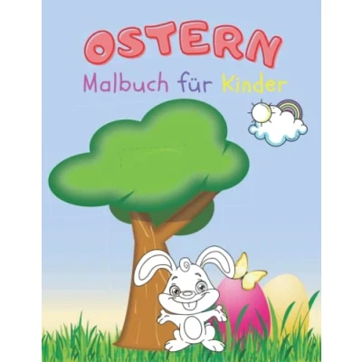 Abbildung von Ostern Malbuch für Kinder 2 5 Jahre: Ideal als Ostergeschenk Mädchen und Jungen Mit Osterhase, Hühnern , Ostereiern vielem mehr