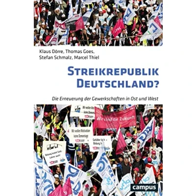 Abbildung von Streikrepublik Deutschland?: Die Erneuerung der Gewerkschaften in Ost und West