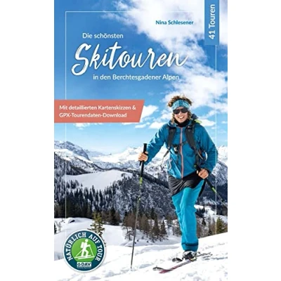 Abbildung von Die schönsten Skitouren in den Berchtesgadener Alpen: 41 Touren