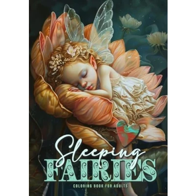 Abbildung von schlafende Feen Malbuch für Erwachsene: Fantasy Erwachsene Fee Graustufen süsse in und auf Blumen 54 S: ... adorable Fairies sleeping Flowers A4