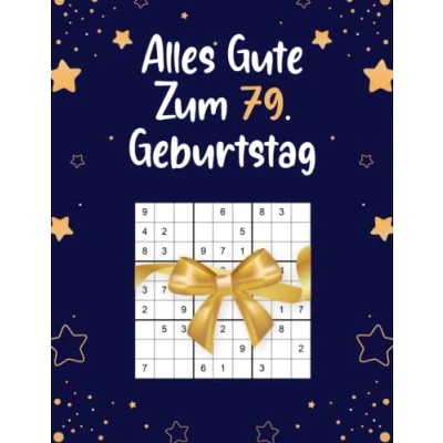 Abbildung von Alles Gute Zum 79. Geburtstag: Tolles Geschenk 79 Geburtstag Für Frauen und Männer Sudokubuch mit 80 Rätsel von Leicht bis Schwer Lösungen Jahre