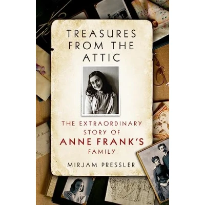 Abbildung von Treasures from The Attic: Extraordinary Story of Anne Frank&#039;s Family