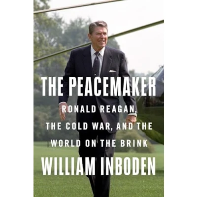 Abbildung von the Peacemaker: Ronald Reagan, Cold War, and World on Brink