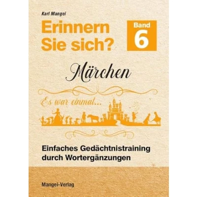 Abbildung von Erinnern Sie sich? Märchen: Einfaches Gedächtnistraining durch Wortergänzungen Band 6 (Erinnern sich?: Wortergänzungen)