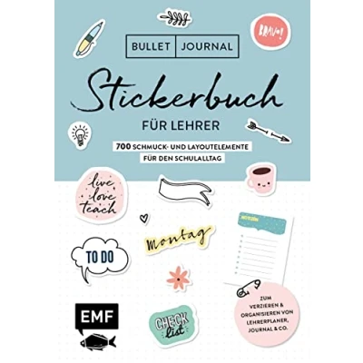 Abbildung von Bullet Journal Stickerbuch für Lehrer: 700 Schmuck und Layoutelemente den Schulalltag: Zum praktischen Verzieren von Kalendern, Journals, ... Alle Aufkleber mit beschreibbarer Oberfläche