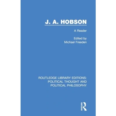 Abbildung von J. A. Hobson: A Reader (Routledge Library Editions: Political Thought and Philosophy)
