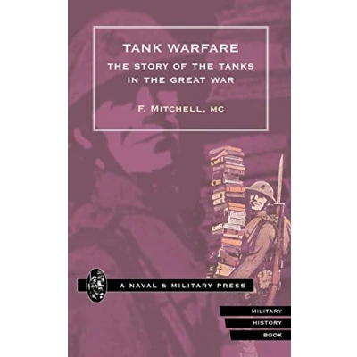 Abbildung von Tank Warfare. The Story Of Tanks In Great War: War