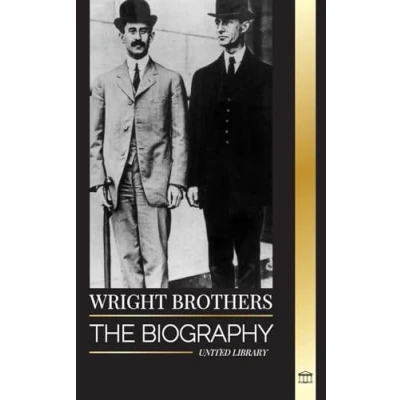 Abbildung von Wright Brothers: the biography of American aviation pioneers and world&#039;s first motor operated airplane (History)