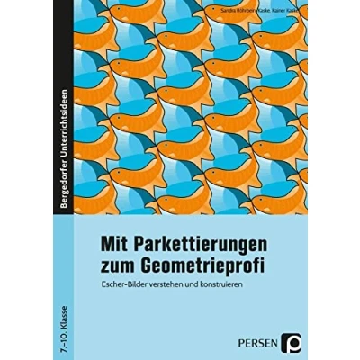 Abbildung von Mit Parkettierungen zum Geometrieprofi: Escher Bilder verstehen und konstruieren (7. bis 10. Klasse)