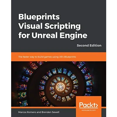 Abbildung von Blueprints Visual Scripting for Unreal Engine: Build Professional 3d Games With Engine 4&#039;s System