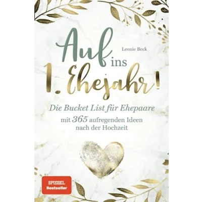 Abbildung von Auf ins 1. Ehejahr! Die Bucket List für Ehepaare mit 365 aufregenden Ideen nach der Hochzeit