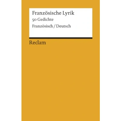 Abbildung von Französische Lyrik: 50 Gedichte. Französisch/Deutsch (Reclams Universal Bibliothek)