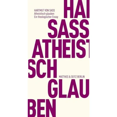 Abbildung von Atheistisch glauben: Ein theologischer Essay (Fröhliche Wissenschaft)