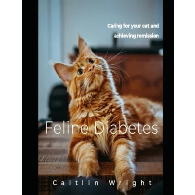 Abbildung von Feline Diabetes: Caring For Your Cat and Achieving Remission