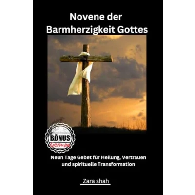 Abbildung von Novene der Barmherzigkeit Gottes: Neun Tage Gebet für Heilung, Vertrauen und spirituelle Transformation (My Novena collections)