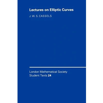 Abbildung von London Mathematical Society Student Texts 24: Lectures on Elliptic Curves