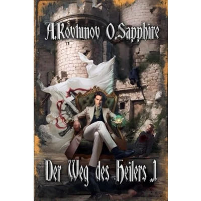 Abbildung von Der Weg des Heilers Buch 1: Eine Portal Progression Fantasy Serie