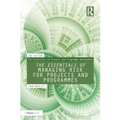 Abbildung von The Essentials of Managing Risk for Projects and Programmes (The Project Programme Management)