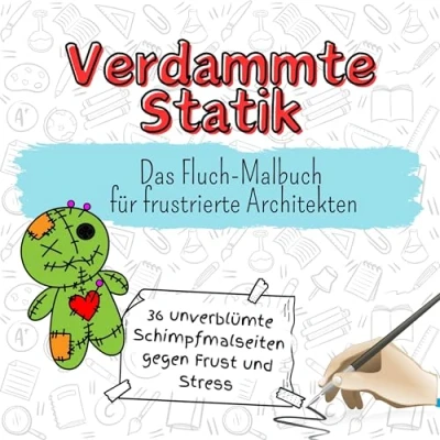 Abbildung von Verdammte Statik: Das Fluch Malbuch für frustrierte Architekten
