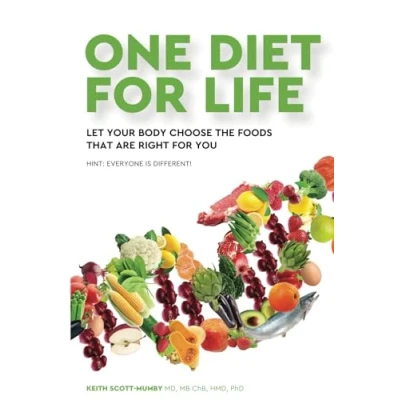 Abbildung von One Diet For Life: Let Your Body Choose The Foods That Are Right You