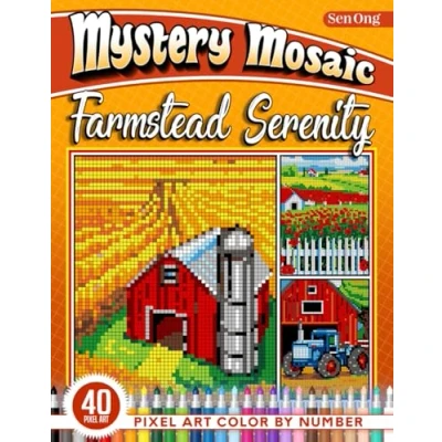 Abbildung von Farmstead Serenity Mystery Mosaics Color by Number: 40 Pixel Art Scenes of Idyllic Farms