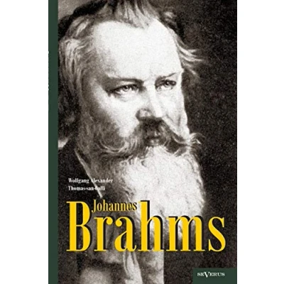 Abbildung von Johannes Brahms. Eine Biographie: Mit Vielen Abbildungen, Notenbeispielen Und Faksimiles