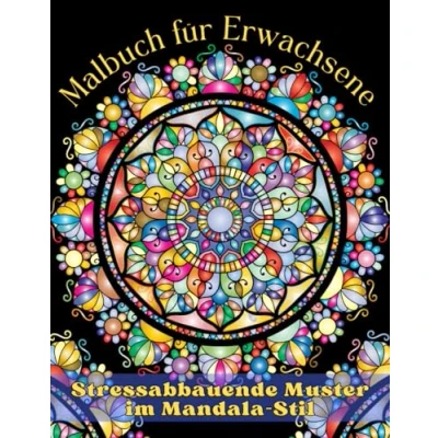 Abbildung von Malbuch für Erwachsene Stressabbauende Muster im Mandala Stil: Ein Ausmalbuch Zur Entspannung, Stressabbau und Achtsamkeit 50 Wunderschöne Mandalas