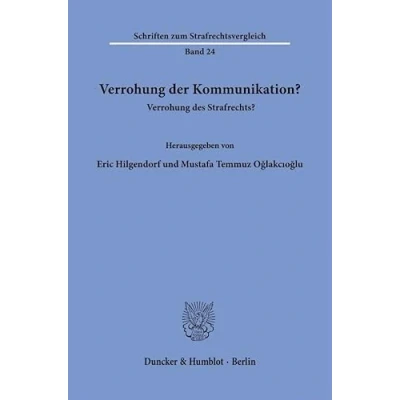 Abbildung von Verrohung der Kommunikation?: des Strafrechts? (Schriften zum Strafrechtsvergleich)