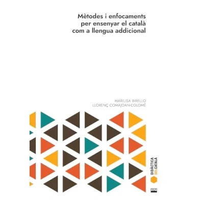 Abbildung von Mètodes i enfocaments per ensenyar el català com a llengua addicional (Didàctica del català, Band 1)