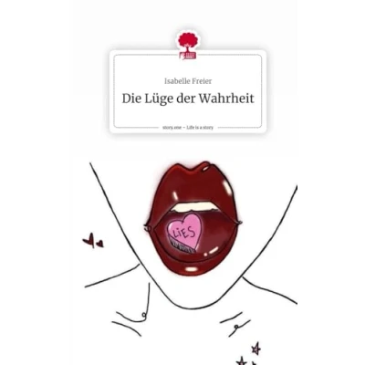 Abbildung von Die Lüge der Wahrheit. Life is a Story story.one